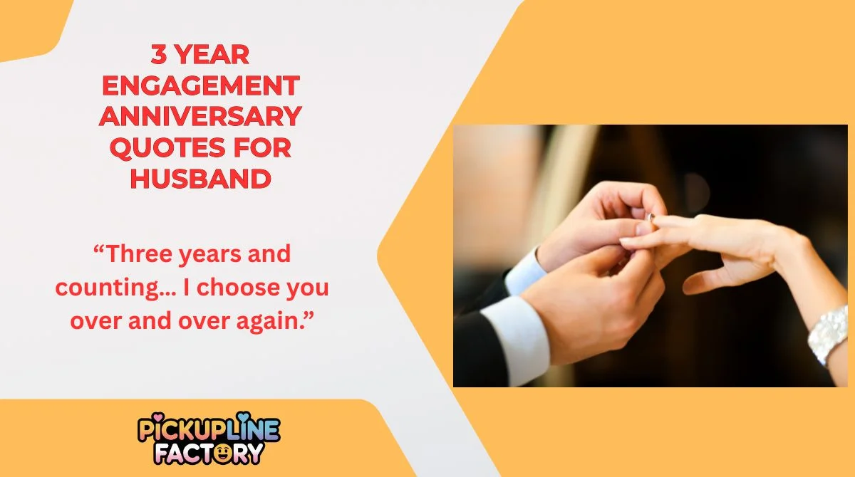 3 Year Engagement Anniversary Quotes for Husband