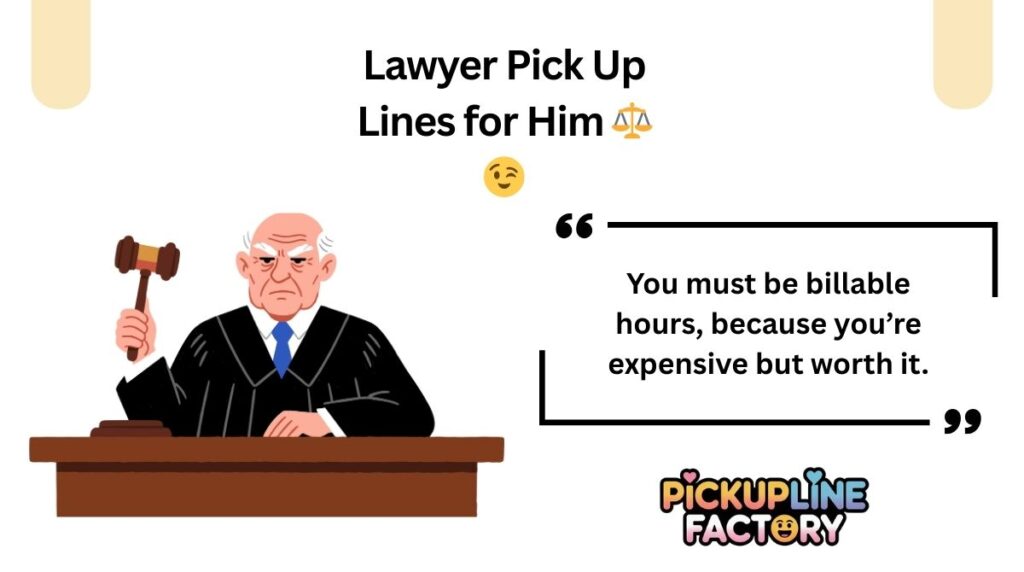 Lawyer Pick Up Lines for Him ⚖️😉