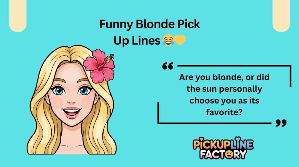 Funny Blonde Pick Up Lines 😂💛