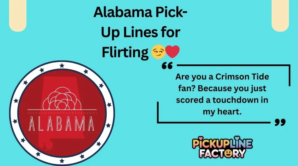 Alabama Pick-Up Lines for Flirting 😏❤️