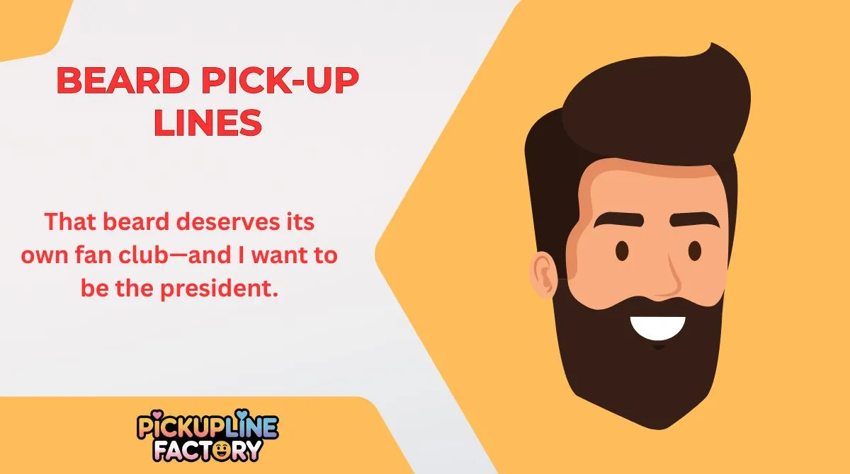 Beard Pick-Up Lines