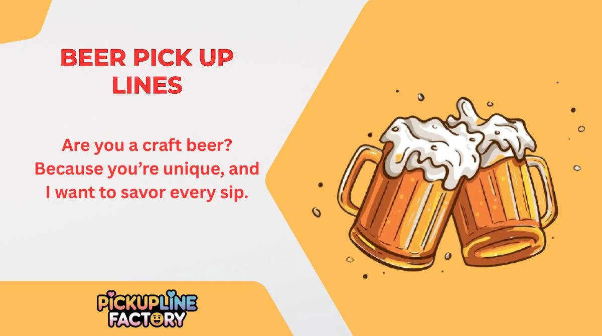 Beer Pick Up Lines