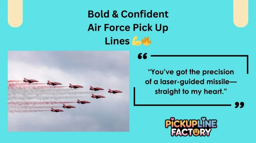 Bold & Confident Air Force Pick Up Lines 💪🔥