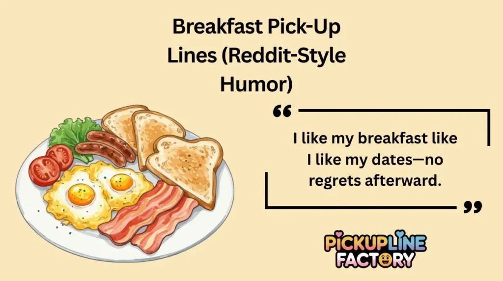 Breakfast Pick-Up Lines (Reddit-Style Humor)