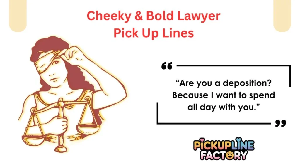 Cheeky & Bold Lawyer Pick Up Lines