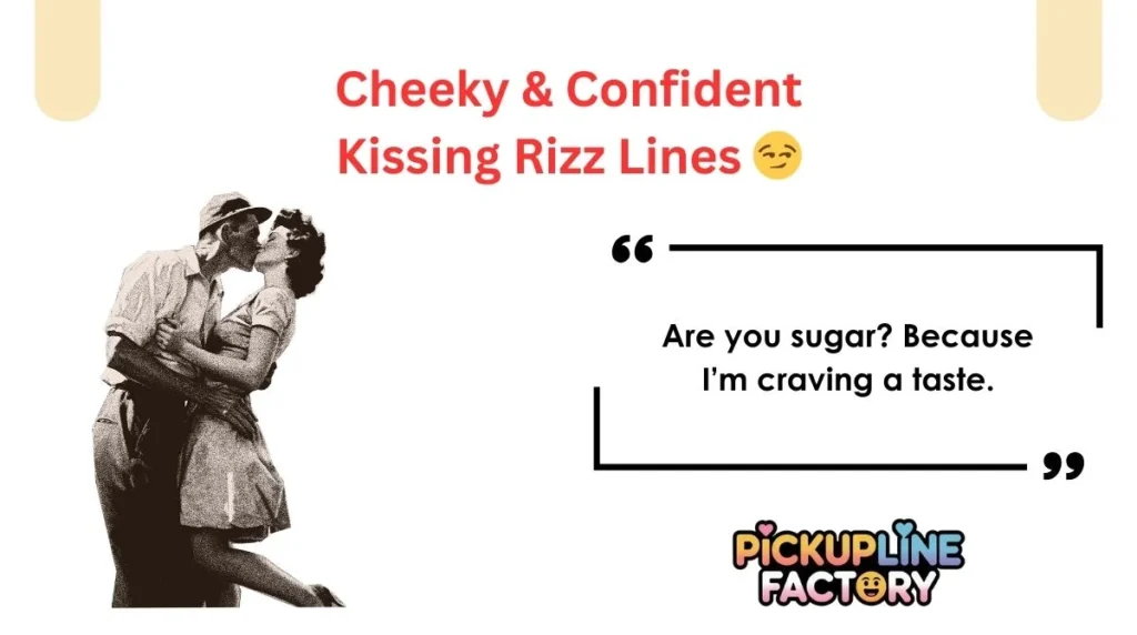 Cheeky & Confident Kissing Rizz Lines š