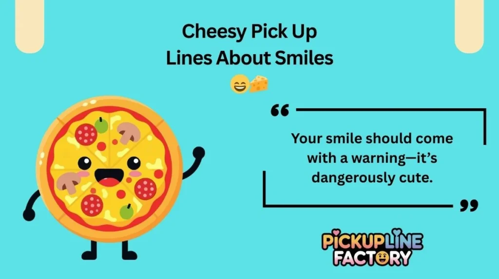 Cheesy Pick Up Lines About Smiles šš§