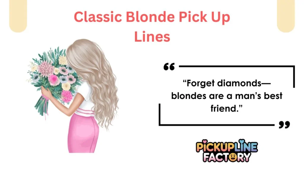 Classic Blonde Pick Up Lines