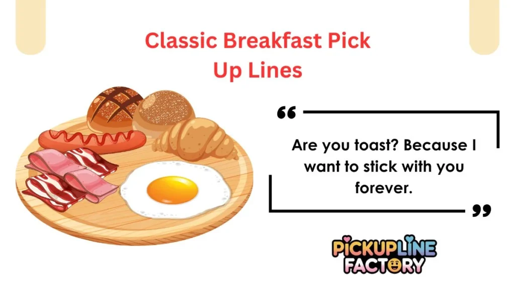 Classic Breakfast Pick Up Lines