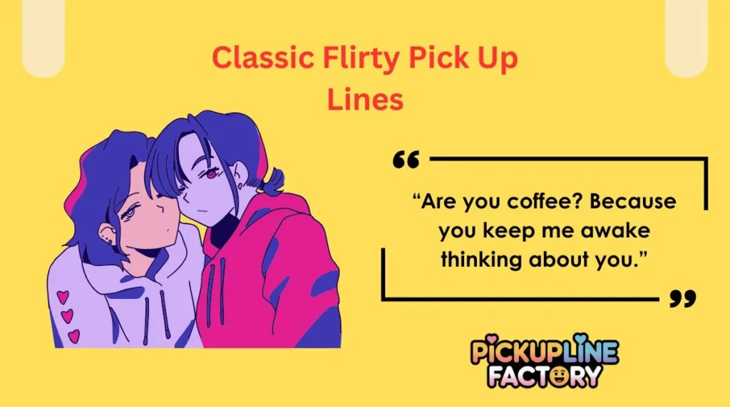 Classic Flirty Pick Up Lines