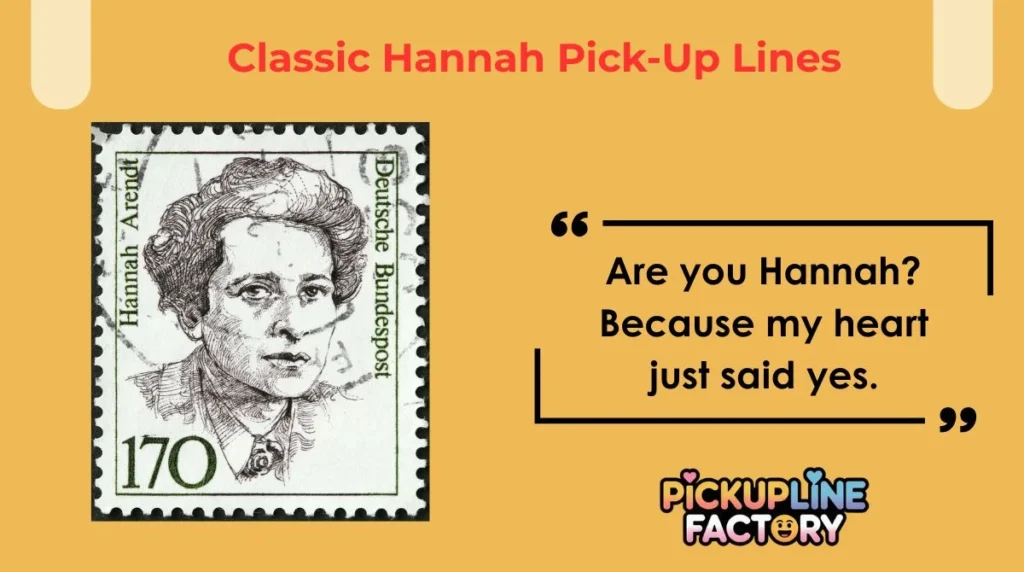 Classic Hannah Pick-Up Lines