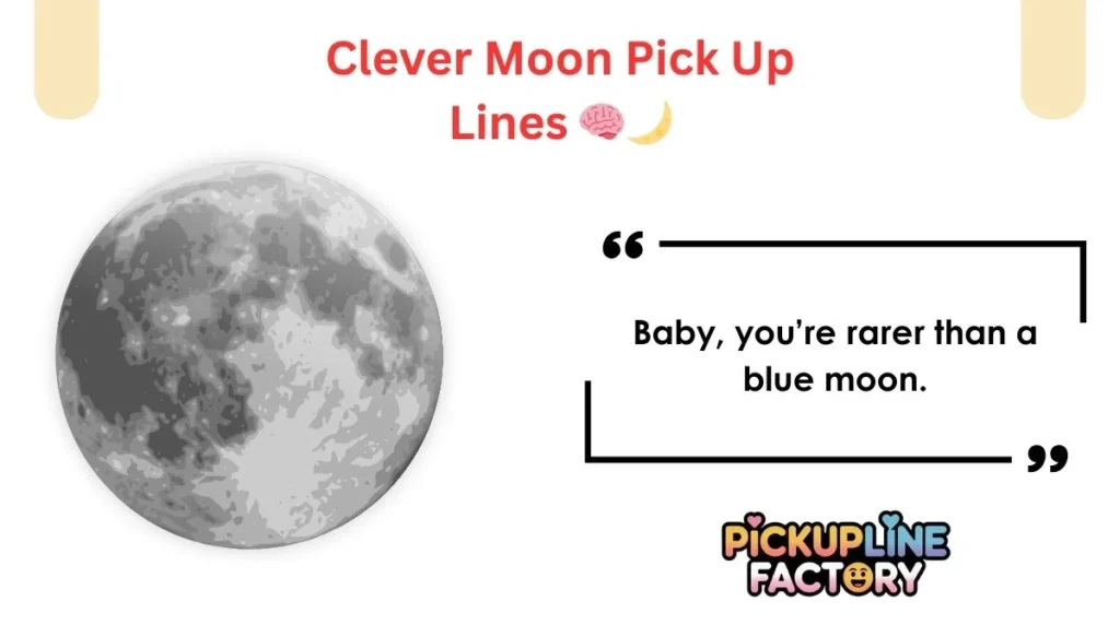 Clever Moon Pick Up Lines đ§ đ