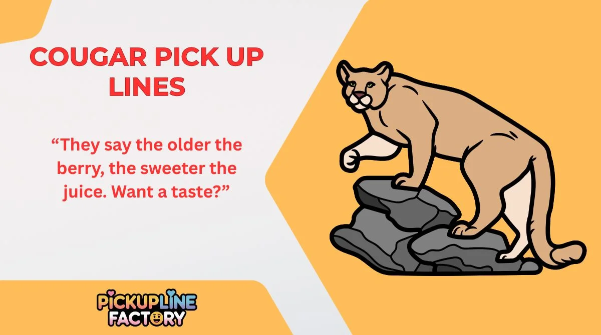 Cougar Pick Up Lines