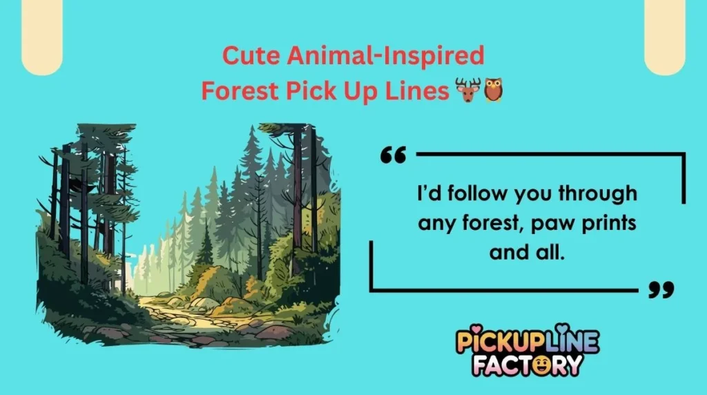 Cute Animal-Inspired Forest Pick Up Lines 🦌🦉