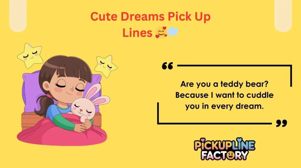Cute Dreams Pick Up Lines đĽ°đ