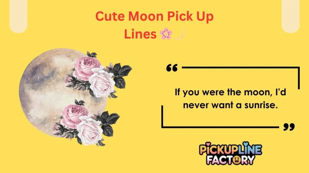 Cute Moon Pick Up Lines đ¸đ