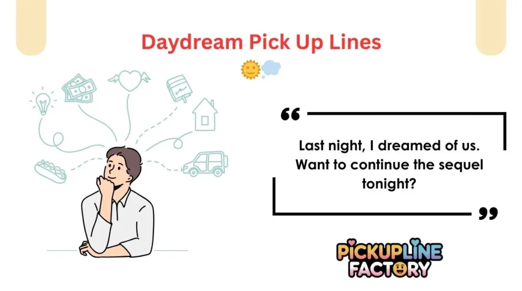 Daydream Pick Up Lines đđ