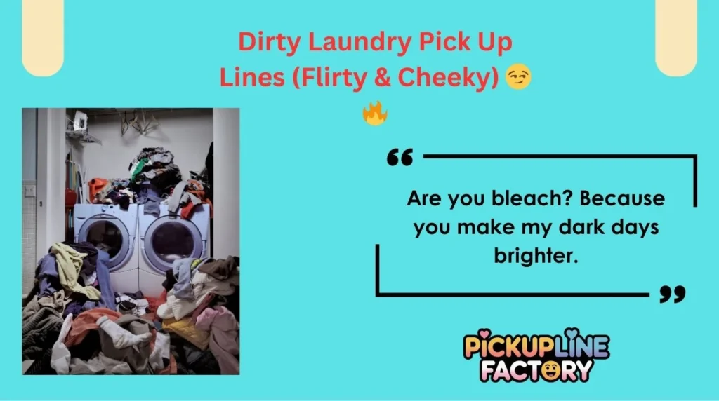 Dirty Laundry Pick Up Lines (Flirty & Cheeky) 😏🔥