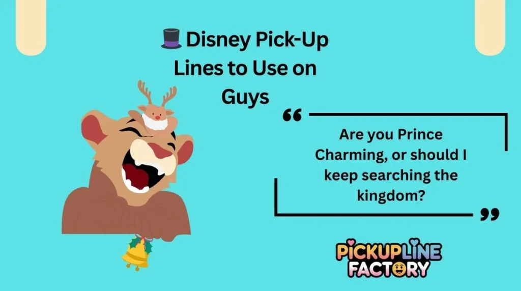 🎩 Disney Pick-Up Lines to Use on Guys