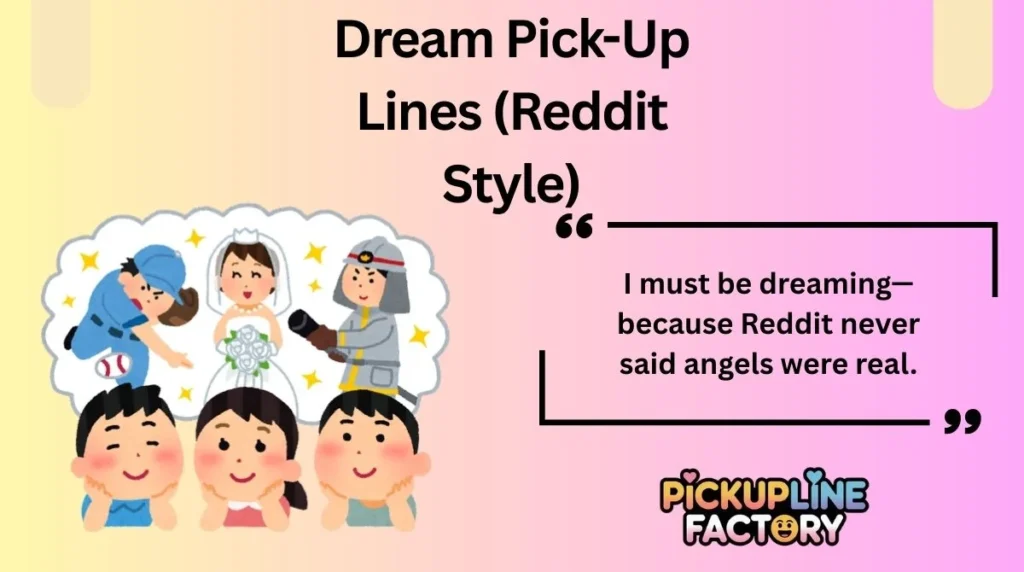 Dream Pick-Up Lines (Reddit Style)