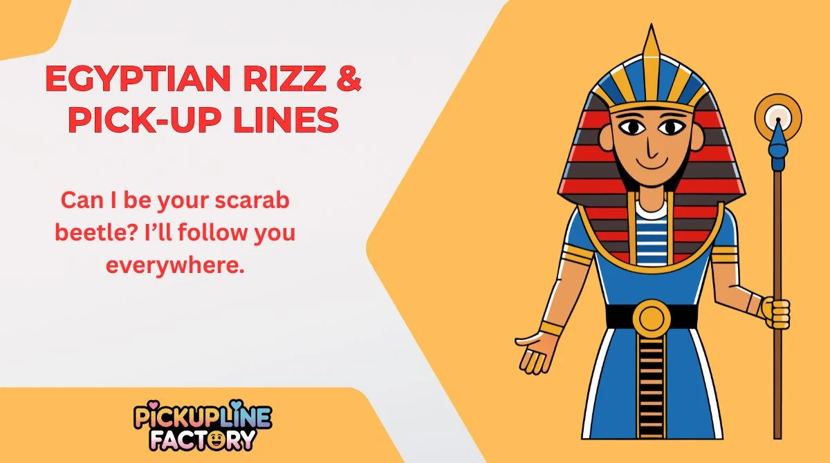 Egyptian Rizz & Pick-Up Lines