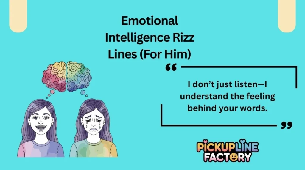 Emotional Intelligence Rizz Lines (For Him)