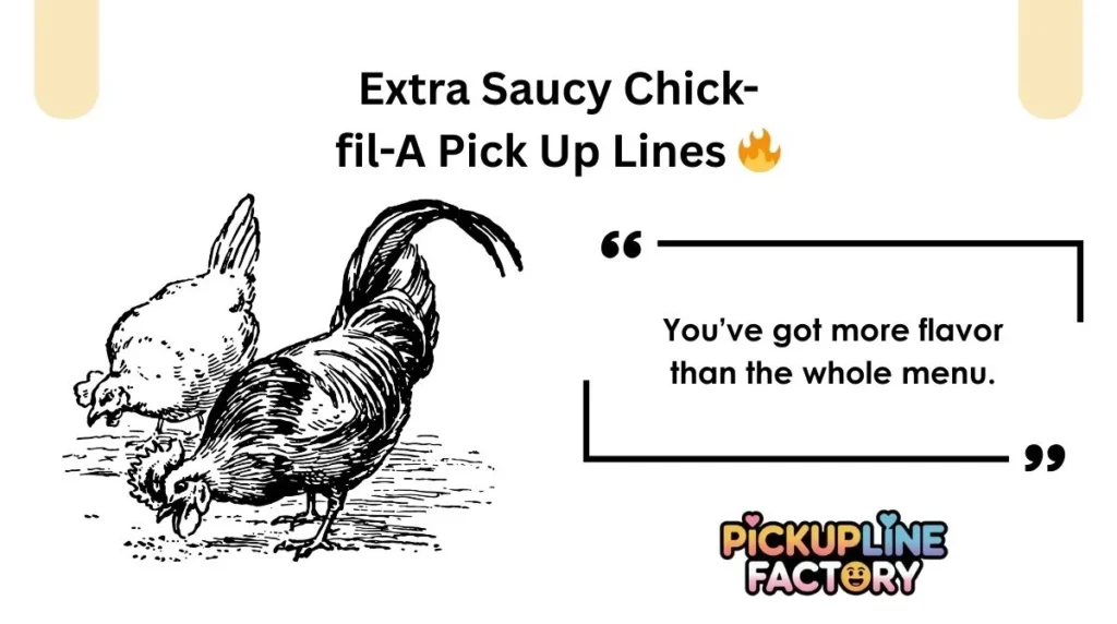 Extra Saucy Chick-fil-A Pick Up Lines đ„