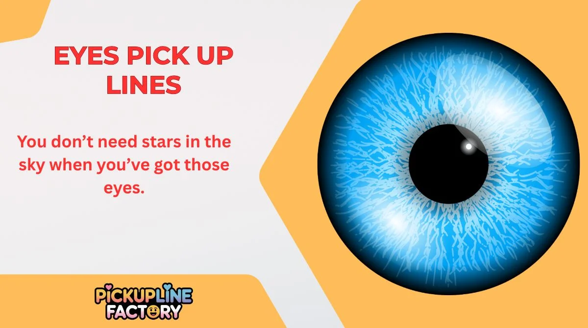 Eyes Pick Up Lines