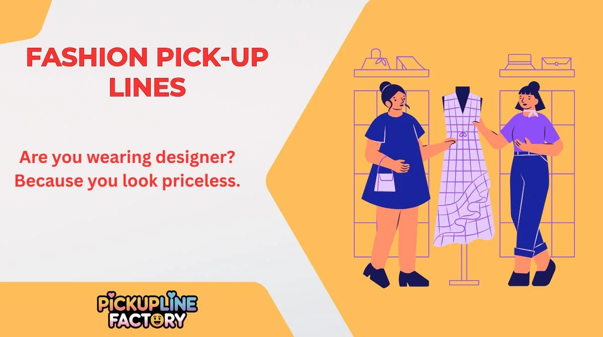 Fashion Pick-Up Lines