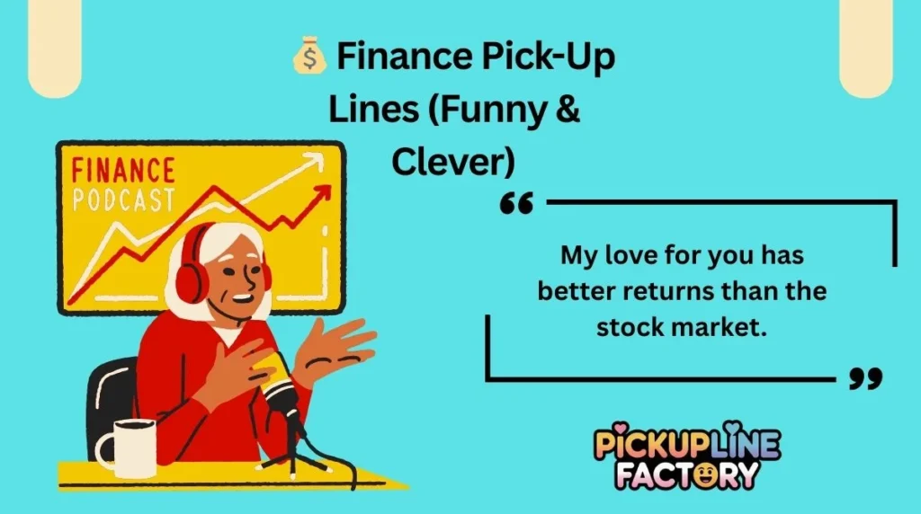 đ° Finance Pick-Up Lines (Funny & Clever)