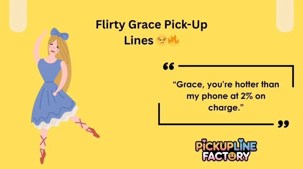 Flirty Grace Pick-Up Lines 😏🔥