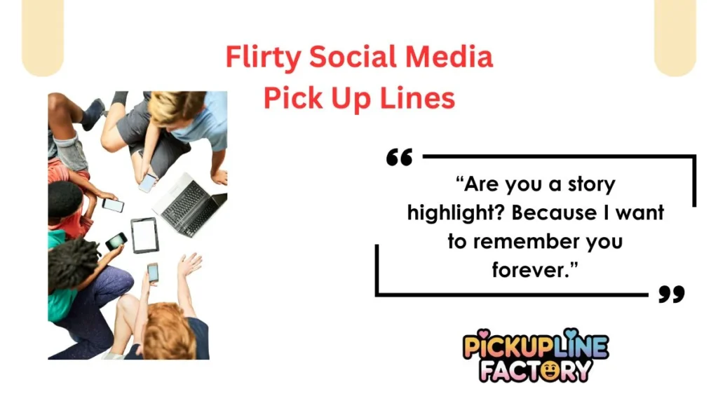Flirty Social Media Pick Up Lines