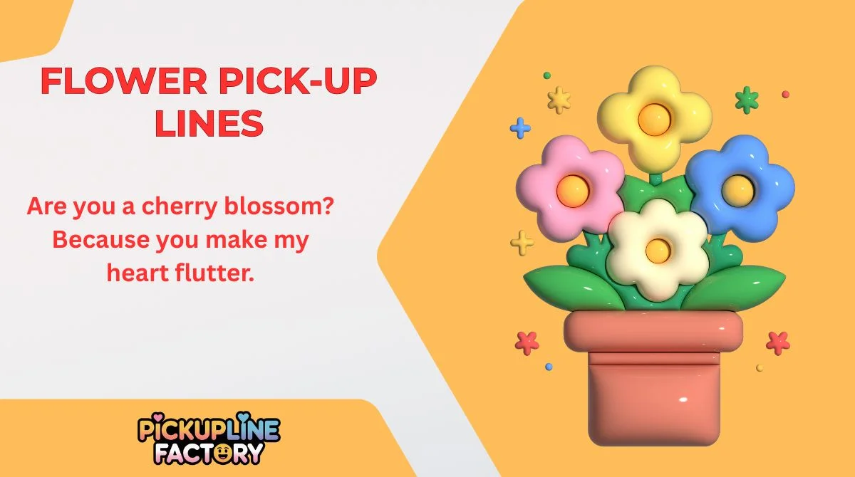 Flower Pick-Up Lines