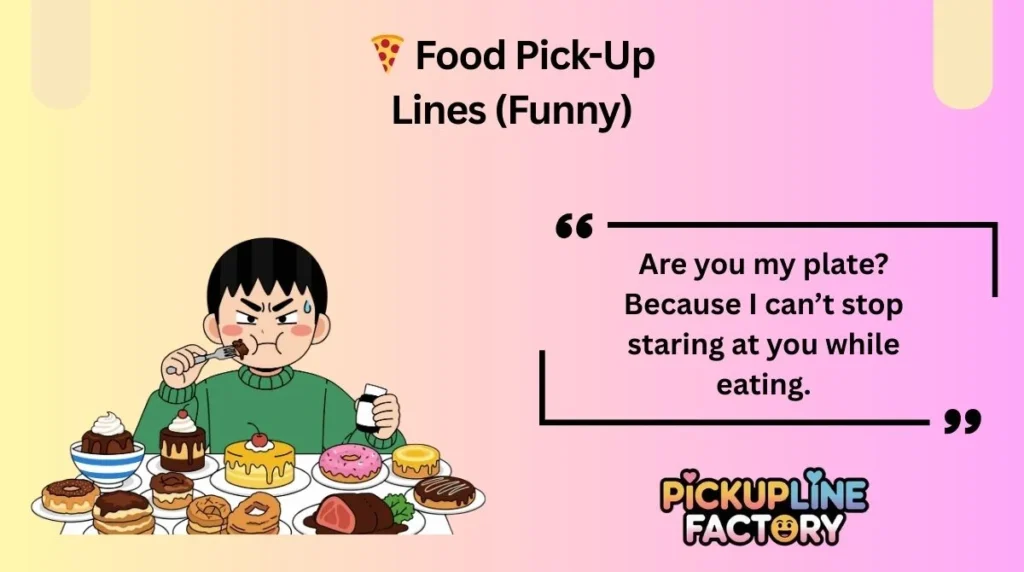 đ Food Pick-Up Lines (Funny)
