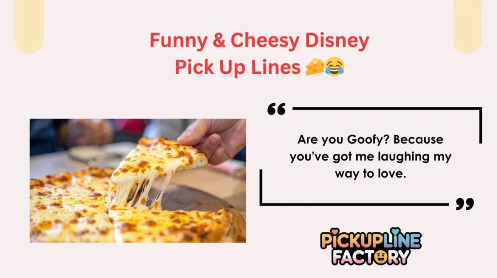 Funny & Cheesy Disney Pick Up Lines 🧀😂