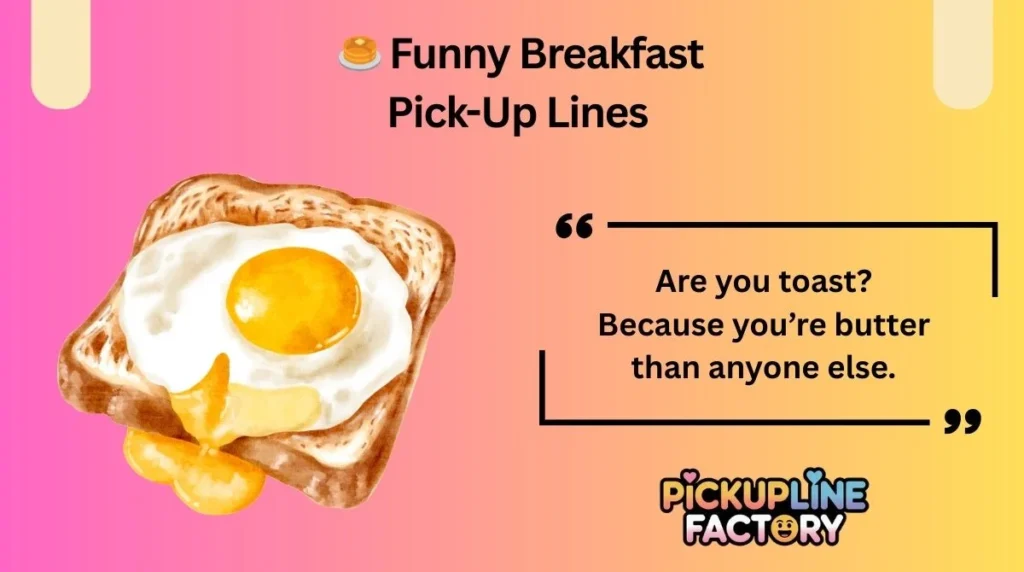 đ„ Funny Breakfast Pick-Up Lines