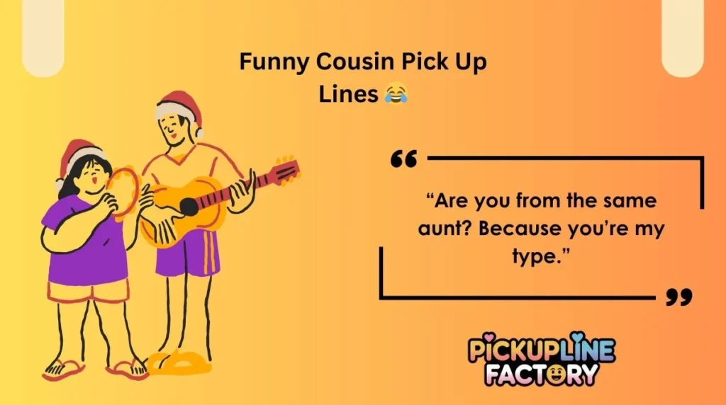 funny-cousin-pick-up-lines