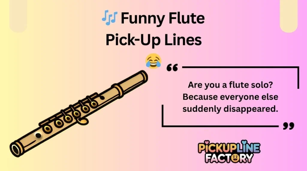 🎶 Funny Flute Pick-Up Lines 😂