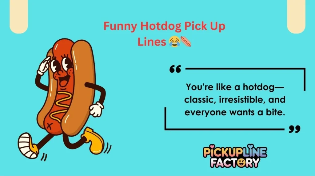 Funny Hotdog Pick Up Lines đđ