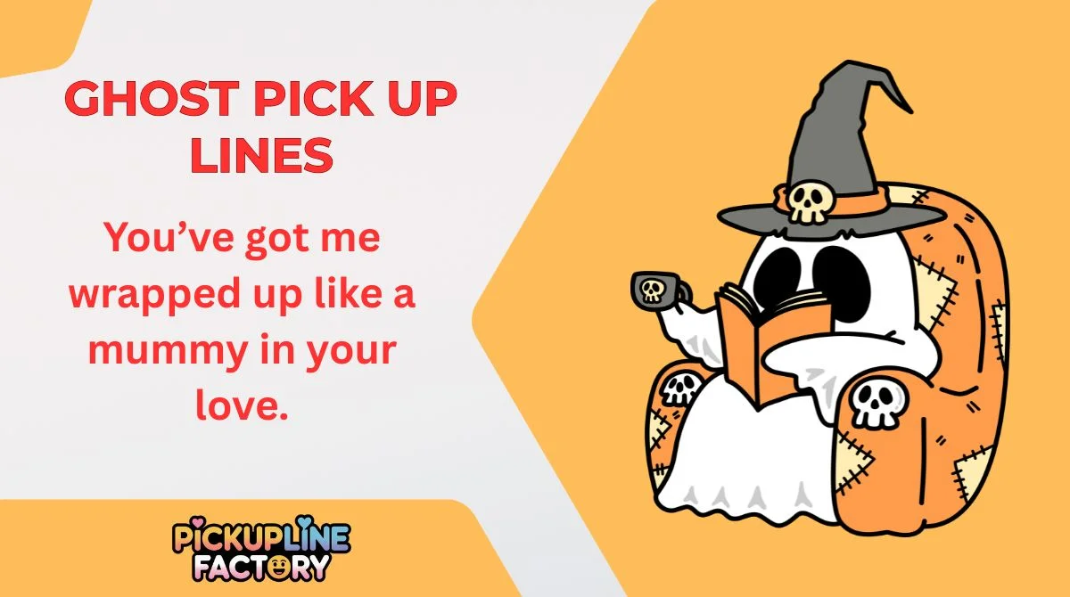 Ghost Pick Up Lines