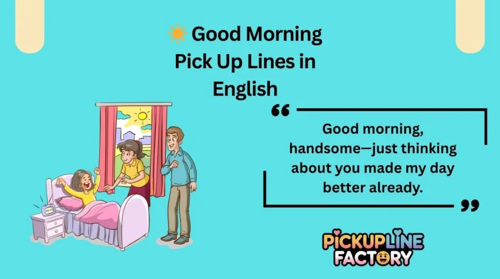 ☀️ Good Morning Pick Up Lines in English