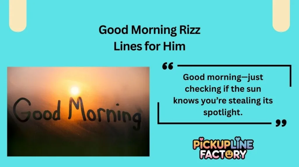 Good Morning Rizz Lines for Him