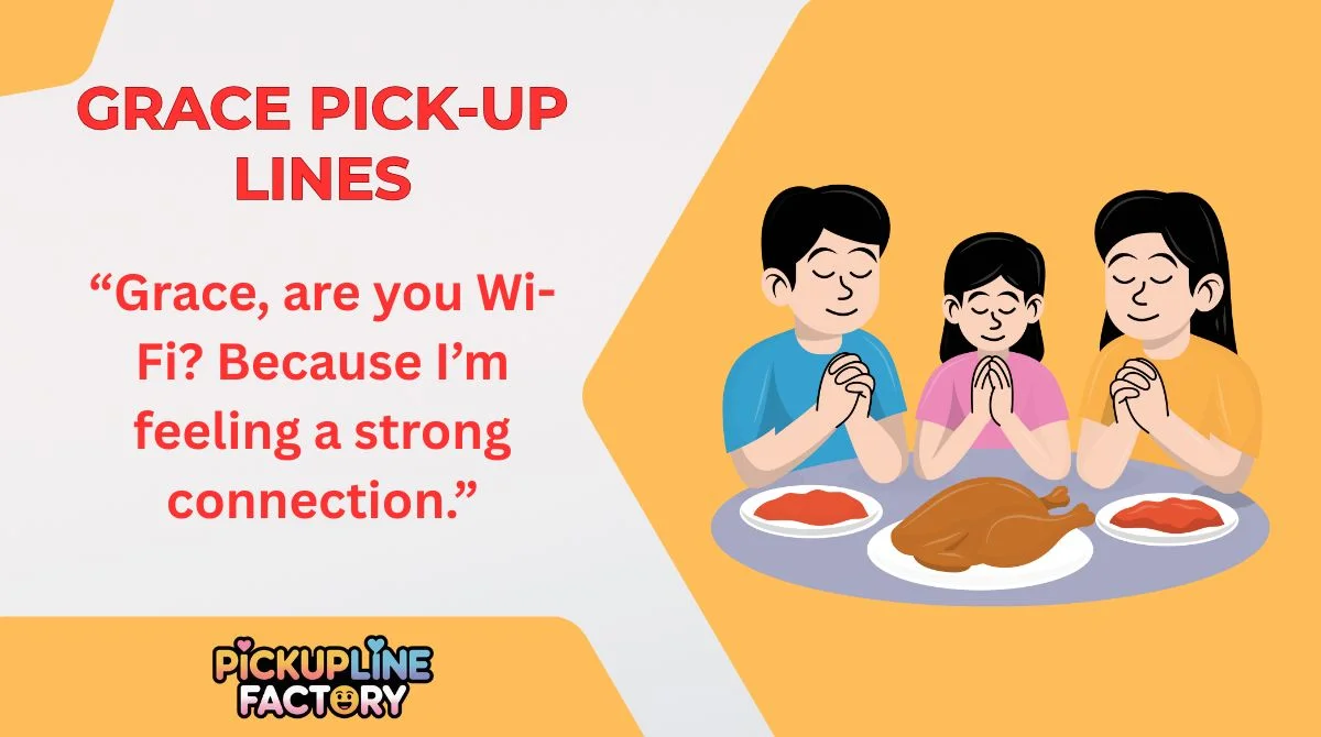 Grace Pick-Up Lines