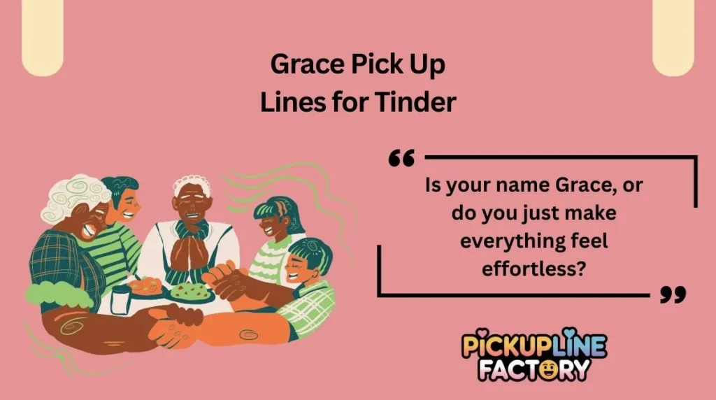 Grace Pick Up Lines for Tinder