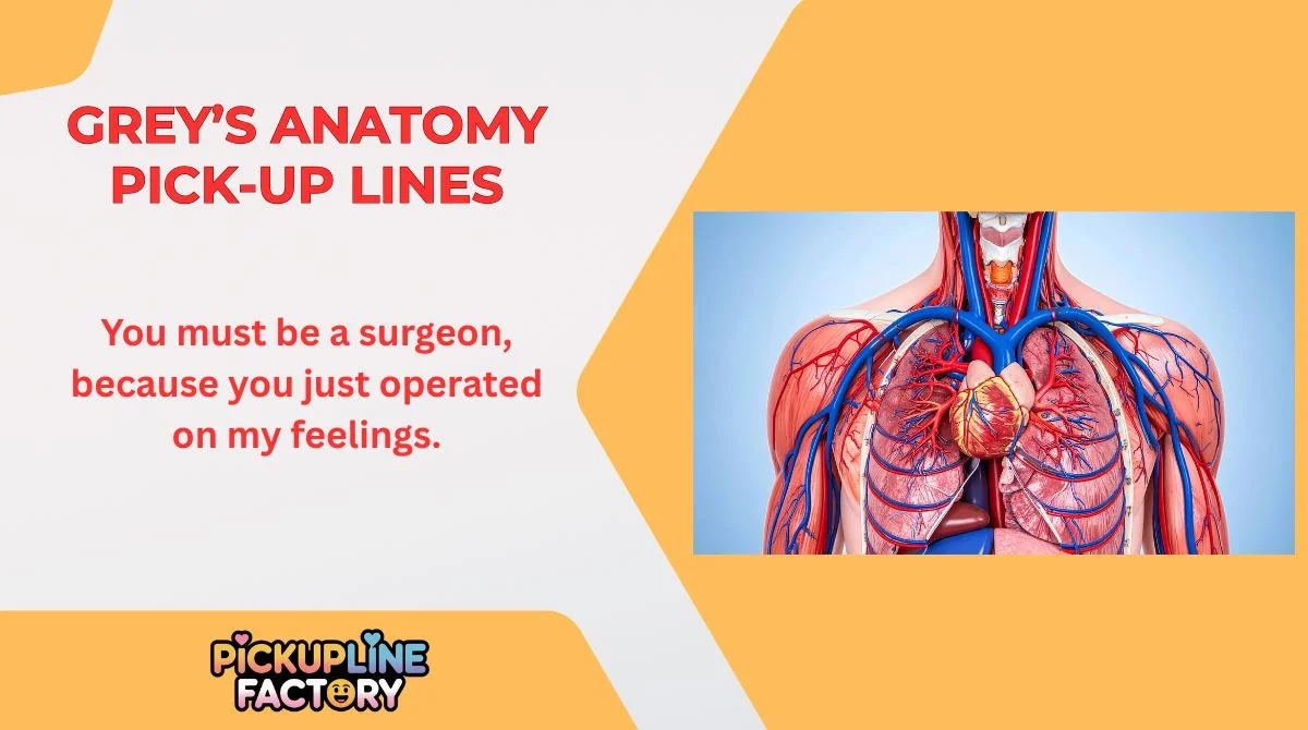 Grey’s Anatomy Pick-Up Lines