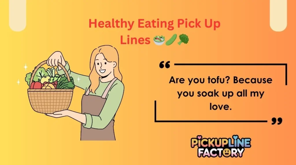 Healthy Eating Pick Up Lines đ„đ„đ„Š