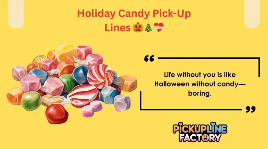 Holiday Candy Pick-Up Lines đđđ
