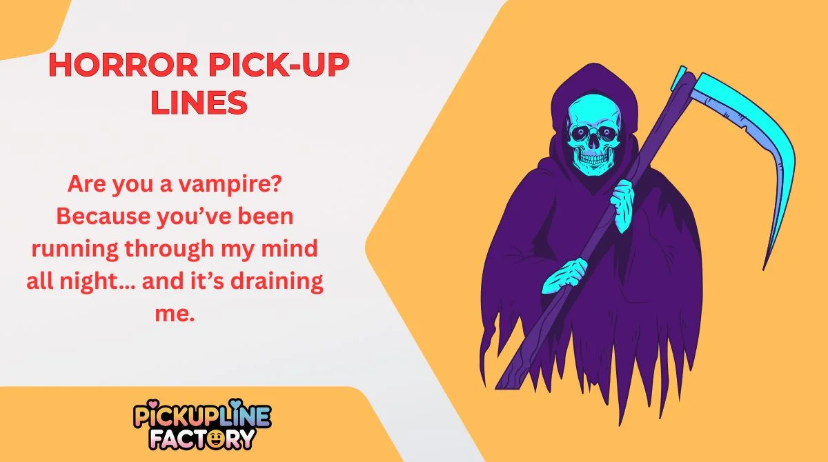 Horror Pick-Up Lines