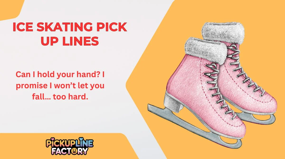 Ice Skating Pick Up Lines