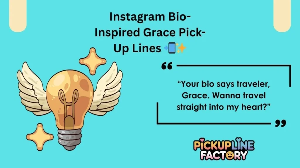 Instagram Bio-Inspired Grace Pick-Up Lines 📲✨